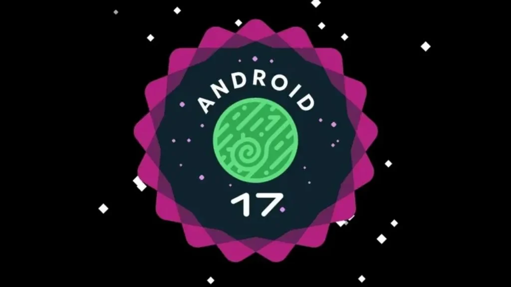 لأجهزة Pixel| بشكل رسمي "جوجل" تطلق Android 17.. وتلك هي أبرز المزايا 1 لأجهزة Pixel| بشكل رسمي "جوجل" تطلق Android 17.. وتلك هي أبرز المزايا